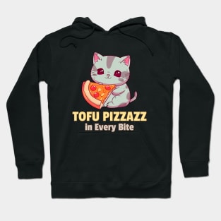 Tofu Pizzazz in Every Bite Hoodie